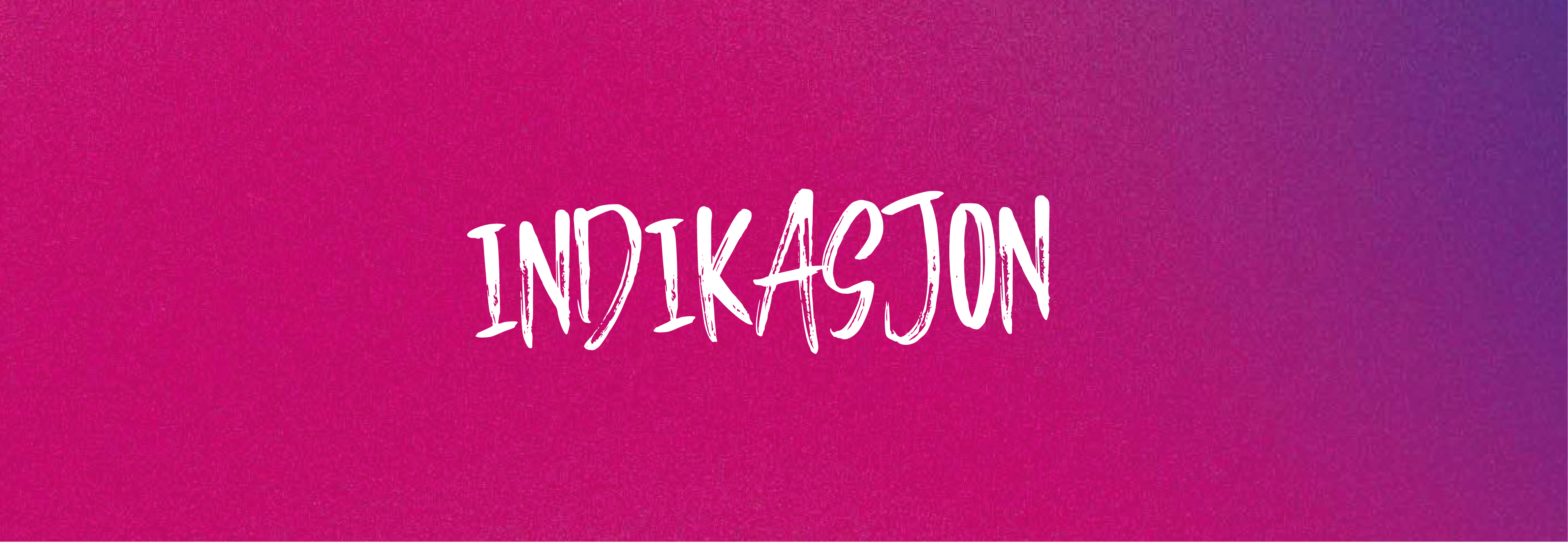 Indikasjon